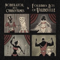 Purchase Moderator - Forbidden Acts Of Vaudeville