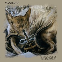Purchase Manhack - Anthology Of Ascendancy
