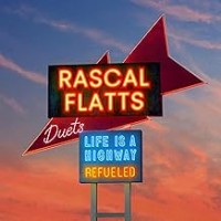 Purchase Rascal Flatts - Life Is A Highway: Refueled Duets