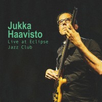 Purchase Jukka Haavisto - Live At Eclipse Jazz Club