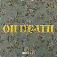 Purchase MercyMe - Oh Death (CDS)
