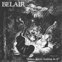 Purchase Belair - Relax, You're Soaking In It