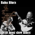 Buy Baba Blues - 30 Most Slow Blues CD1 Mp3 Download