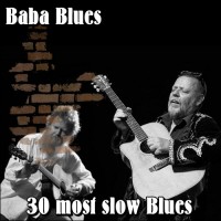 Purchase Baba Blues - 30 Most Slow Blues CD1