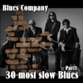 Buy Blues Company - 30 Most Slow Blues (Pt. 1) CD1 Mp3 Download