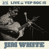 Purchase Jim White - Live At Yep Roc 15