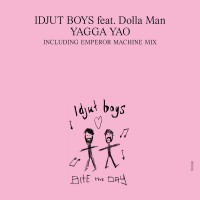 Purchase Idjut Boys - Yagga Yao (Feat. Dolla Man) (CDS)
