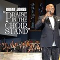 Buy Brent Jones - Praise In The Choir Stand Mp3 Download