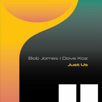 Purchase Bob James & Dave Koz - Just Us