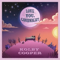 Purchase Kolby Cooper - Love You, Goodnight