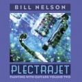 Buy Bill Nelson - Plectrajet Mp3 Download