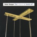 Buy Hotel Hunger - Get Your Hands Off Mp3 Download