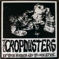 Buy The Cropdusters - If The Sober Go To Heaven Mp3 Download