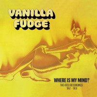 Purchase Vanilla Fudge - Where Is My Mind? (The Atco Recordings 1967-1969) CD9