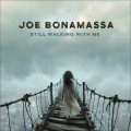 Buy Joe Bonamassa - Still Walking With Me (CDS) Mp3 Download