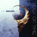 Buy Josh Meader, Matthew Thomson & Alex Hirlian - Tides Of Time Mp3 Download