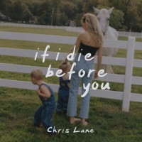 Purchase Chris Lane - If I Die Before You (CDS)