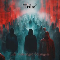Purchase Tribe3 - Life Amongst Strangers