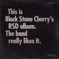 Purchase Black Stone Cherry - This Is Black Stone Cherry's Rsd Album. The Band Really Likes It.