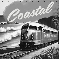 Purchase Neil Young - Coastal Soundtrack (Live)