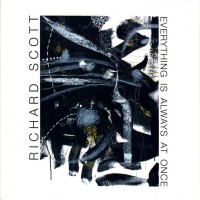 Purchase Richard Scott - Everything Is Always At Once
