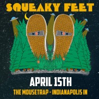 Purchase Squeaky Feet - 2022-04-15 - The Mousetrap, Indianapolis, In