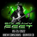 Buy Squeaky Feet - 2022-05-21 - Knew Conscious, Denver, Co Mp3 Download