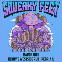 Purchase Squeaky Feet - 2023-03-10 - Kenny's Westside Pub, Peoria, Il