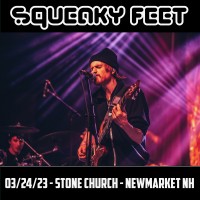 Purchase Squeaky Feet - 2023-03-24 - Stone Church, Newmarket, Nh