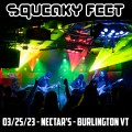 Buy Squeaky Feet - 2023-03-25 - Nectar's, Burlington, Vt Mp3 Download