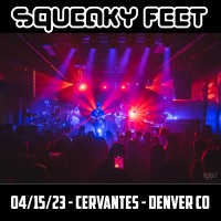 Purchase Squeaky Feet - 2023-04-15 - Cervantes' Other Side, Denver, Co