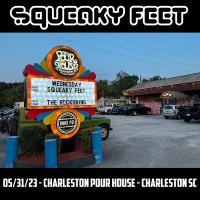 Purchase Squeaky Feet - 2023-05-31 - Charleston Pour House, Charleston, Sc