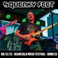 Purchase Squeaky Feet - 2023-08-12 - Beanstalk Music Festival, Bond, Co