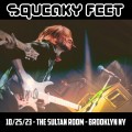 Buy Squeaky Feet - 2023-10-25 - The Sultan Room, Brooklyn, NY Mp3 Download