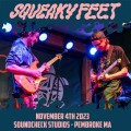 Buy Squeaky Feet - 2023-11-04 - Soundcheck Studios, Pembroke, Ma Mp3 Download