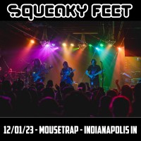 Purchase Squeaky Feet - 2023-12-01 - Mousetrap, Indianapolis, In