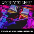Buy Squeaky Feet - 2023-12-07 - Mellwood Tavern, Louisville, Ky Mp3 Download