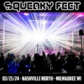 Buy Squeaky Feet - 2024-03-21 - Nashville North, Milwaukee, Wi Mp3 Download