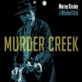 Buy Murray Kinsley & Wicked Grin - Murder Creek Mp3 Download
