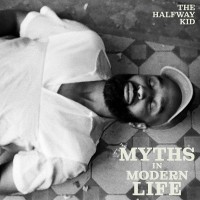 Purchase The Halfway Kid - Myths In Modern Life