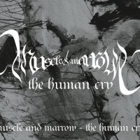 Purchase Muscle And Marrow - The Human Cry