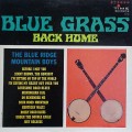 Buy Blue Ridge Mountain Boys - Blue Grass Back Home (Vinyl) Mp3 Download