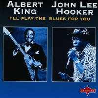 Purchase Albert King - I'll Play The Blues For You (With John Lee Hooker)