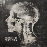 Purchase Dead Melodies - Echolithia