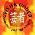 Buy Geisha Goner - Hunting For The Human Mp3 Download