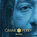 Buy Omar Perry - Be Cool Mp3 Download