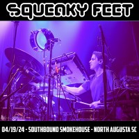 Purchase Squeaky Feet - 2024-04-19 - Southbound Smokehouse, North Augusta, Sc