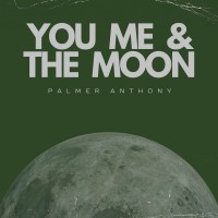 Purchase Palmer Anthony - You, Me & The Moon