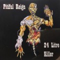 Buy Pitiful Reign - 24 Litre Killer (EP) Mp3 Download