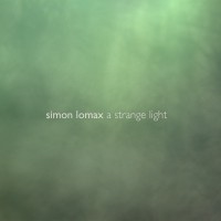 Purchase Simon Lomax - A Strange Light